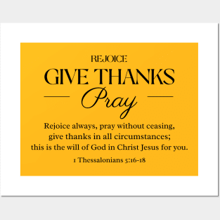 Rejoice - Give Thanks - Pray Posters and Art